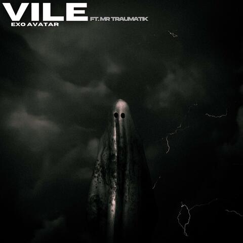 Vile (feat. Mr Traumatik)