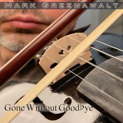 Gone Without Goodbye