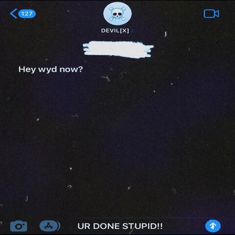 DON'T ASK WYD NOW