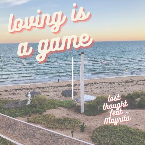 Loving Is A Game (feat. Mayrita)