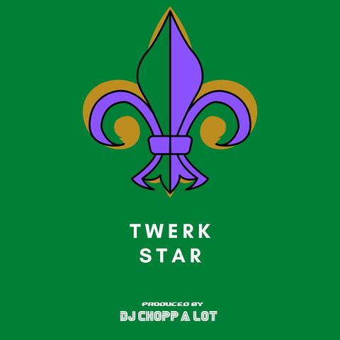 Twerk Star (NOLA Bounce)