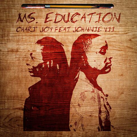 MS.EDUCATION (feat. Johnnie Vii)