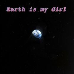 Earth is my Girl