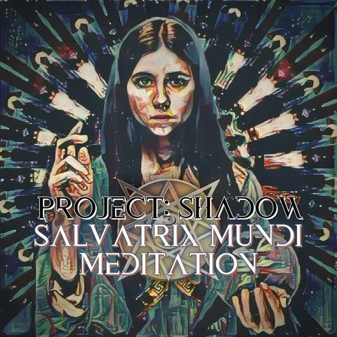 Salvatrix Mundi Meditation