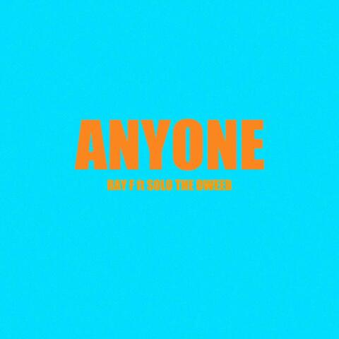 Anyone (feat. Solo the Dweeb)