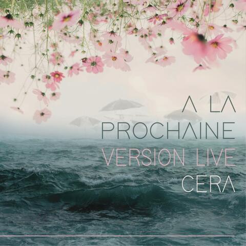A La Prochaine (Live version)