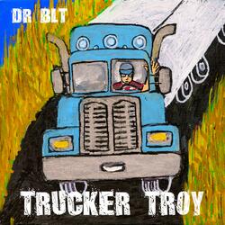 Trucker Troy