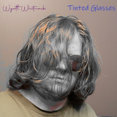 Tinted Glasses