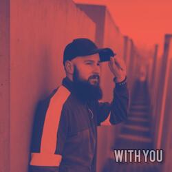 With You (feat. HisBeatness)