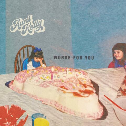 Worse For You