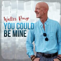 You Could Be Mine