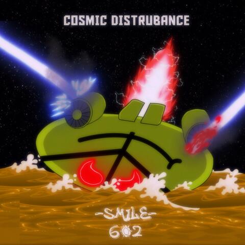 Cosmic Disturbance