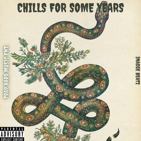 Chills, For some years (feat. Spades Santanna)