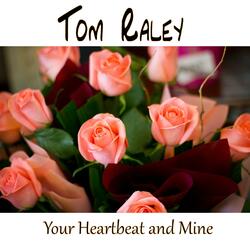 Your Heartbeat and Mine