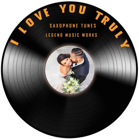 I Love You Truly (Saxophone Version)
