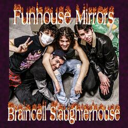 Braincell Slaughterhouse