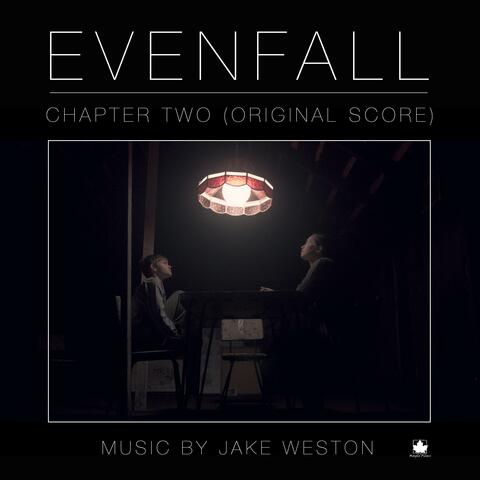 Evenfall: Chapter Two (Original Score)