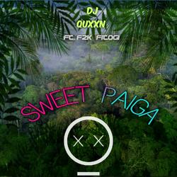SWEET PAIGA (feat. F2k & Fitogih)
