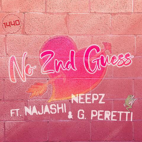 No 2nd Guess (feat. Najashi & G. Peretti)