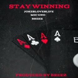 Stay Winning (feat. Jokesloveslife & Mic Uno)