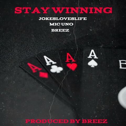 Stay Winning (feat. Jokesloveslife & Mic Uno)