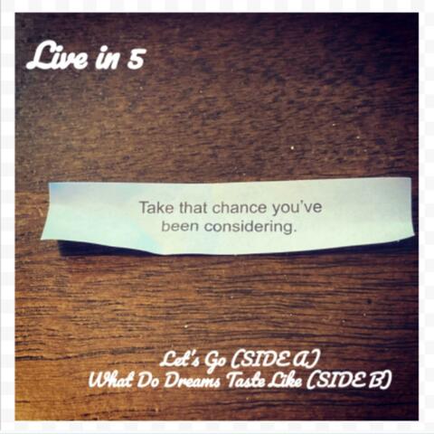 Let's Go/What Do Dreams Taste Like