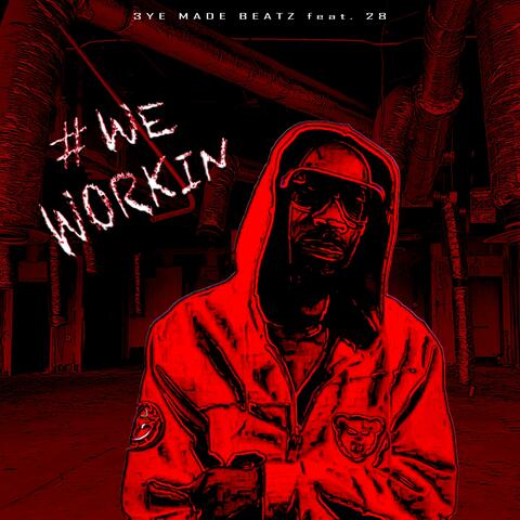 # We Workin (feat. 28)