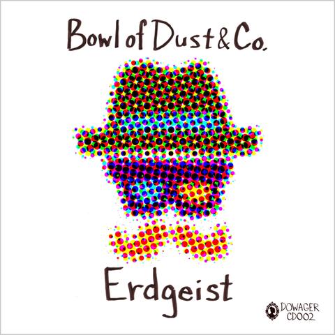 Erdgeist (Bowl of Dust & Co.)