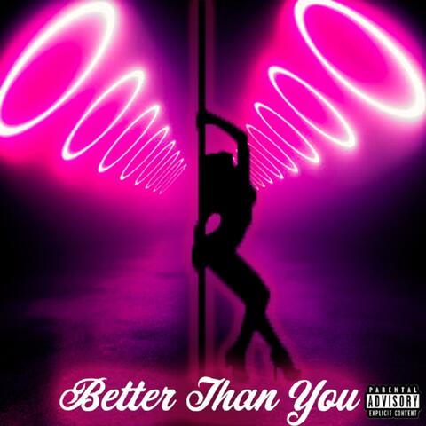 Better Than You