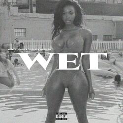 Wet (feat. Kuntry Kane MSOE)