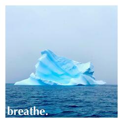 Breathe.