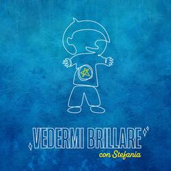 Vedermi Brillare (feat. Stefania)