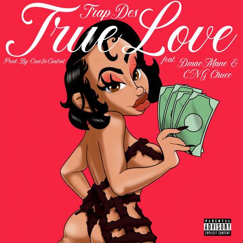 True Love (feat. DeMacMane & CNG Chucc)