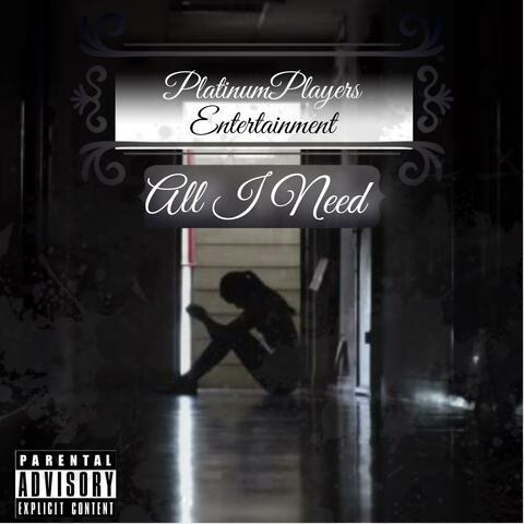All I Need (feat. Tha Rye & Cali Negus)