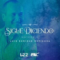 Sigue Diciendo