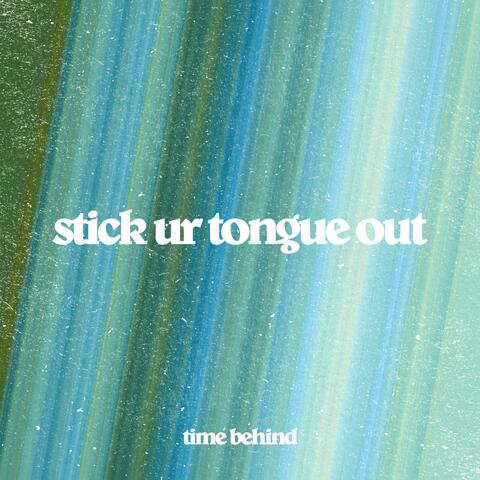 Stick Ur Tongue Out