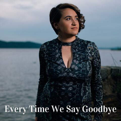 Every Time We Say Goodbye