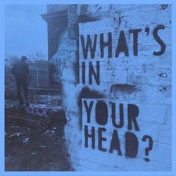 What's In Your Head?