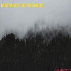 Mistakes Were Made (feat. Owen Snell)