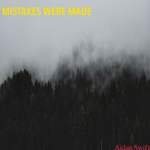 Mistakes Were Made (feat. Owen Snell)