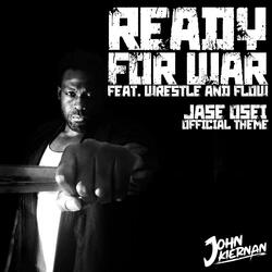 Ready For War (Jase Osei Theme) (feat. Wrestle And Flow)