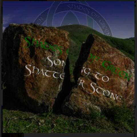 Song to Shatter Stone