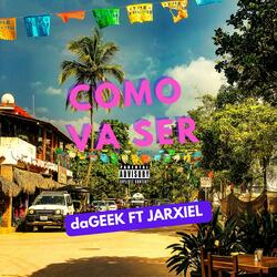 Como Va Ser (feat. Jarxiel)