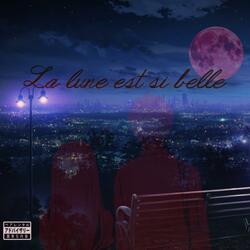 La lune est si belle