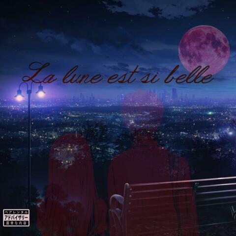 La lune est si belle