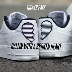 BALLIN WITH A BROKEN HEART