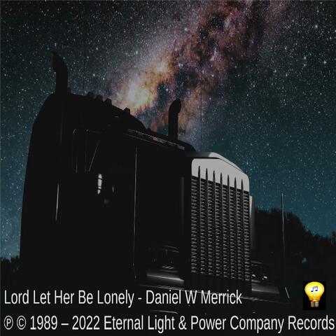 Lord Let Her Be Lonely