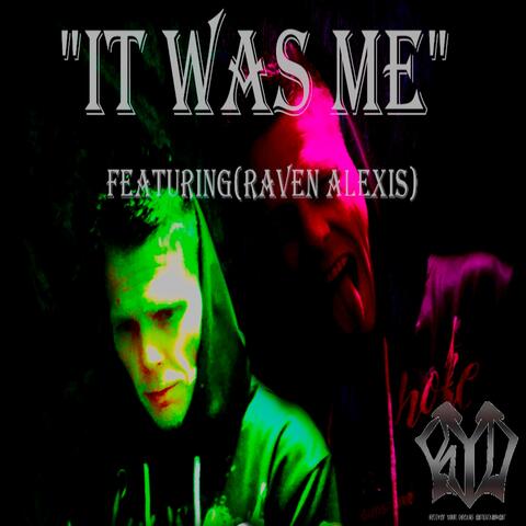 It Was Me