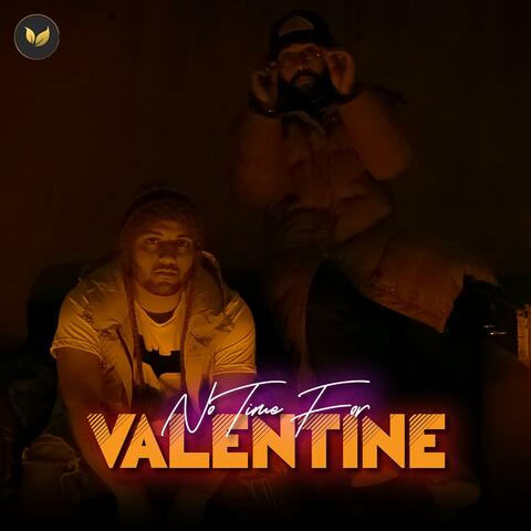 No Time For Valentine (feat. Talwar & Shane Vincent)