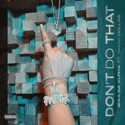 DON'T DO THAT (feat. Digga Dollas)